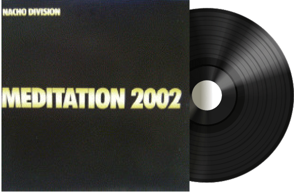 meditation 2002_nachodivision